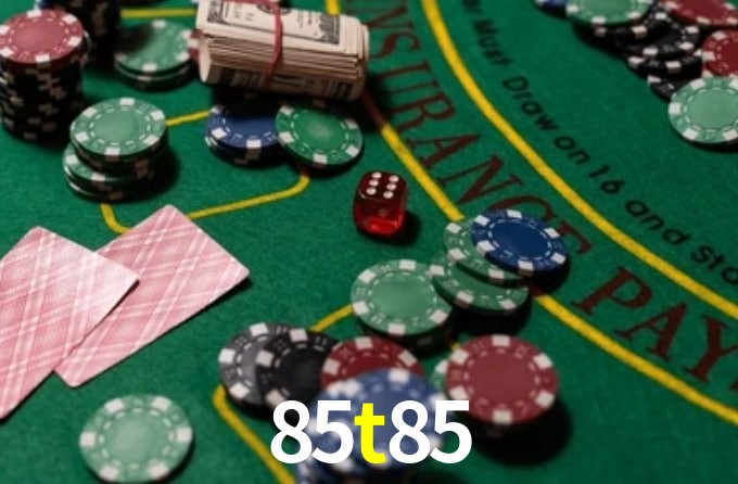 85t85 bet
